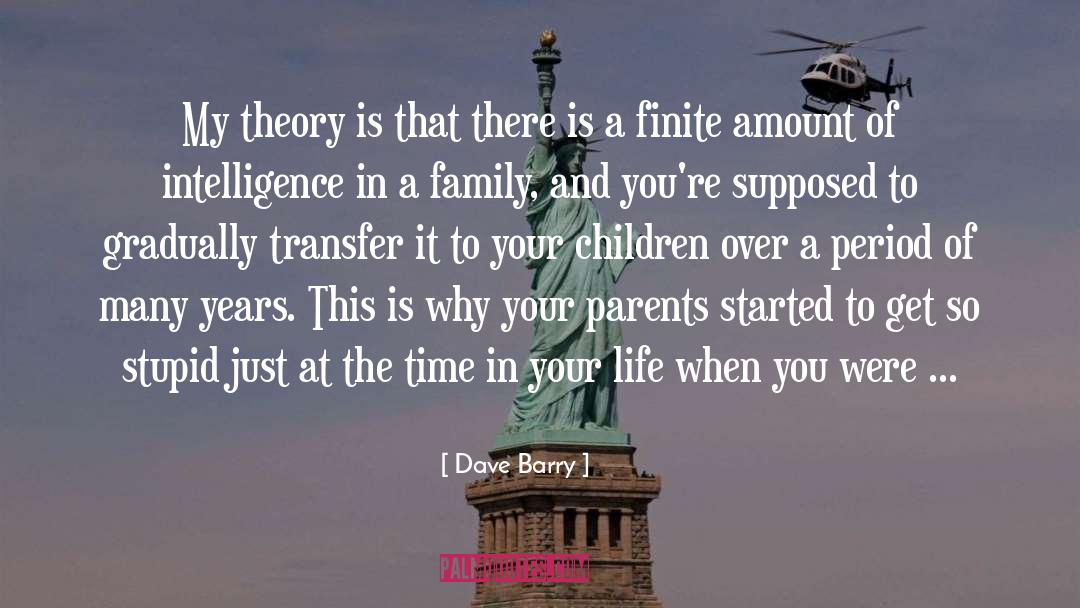 Boveri Sutton Chromosome Theory quotes by Dave Barry