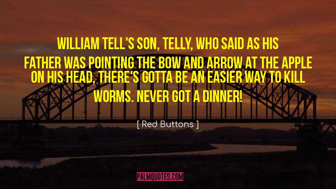 Bow And Arrow quotes by Red Buttons