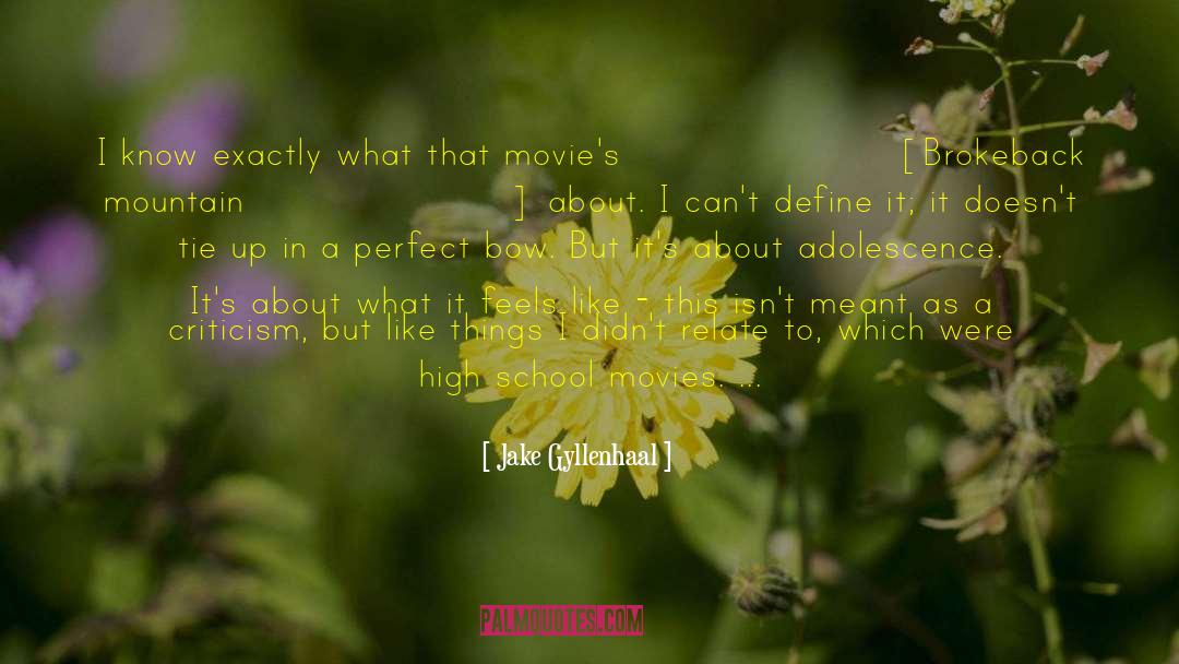 Bow And Arrow quotes by Jake Gyllenhaal