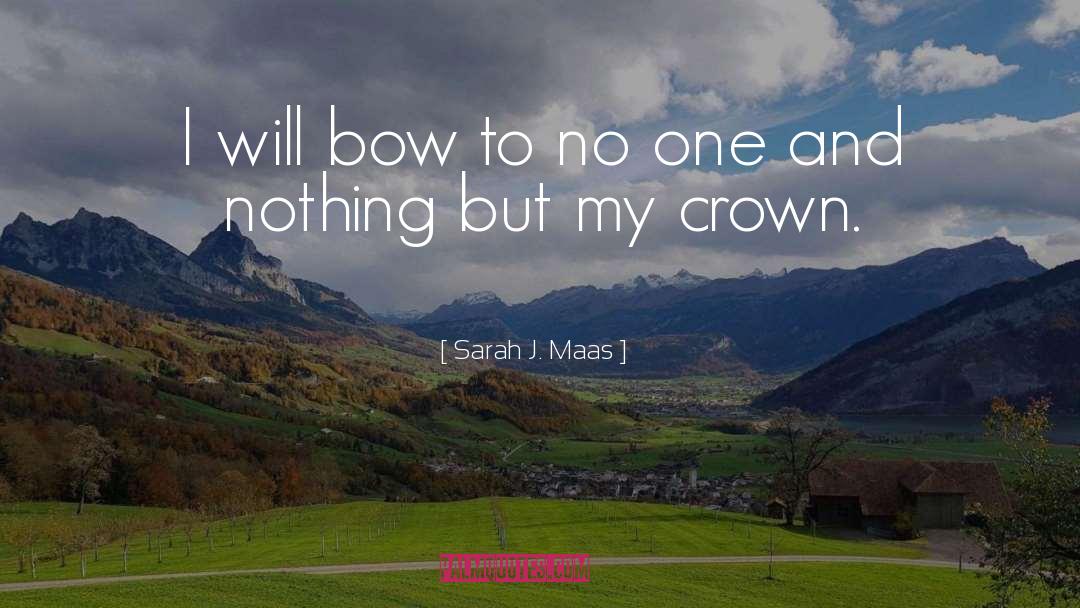 Bow And Arrow quotes by Sarah J. Maas