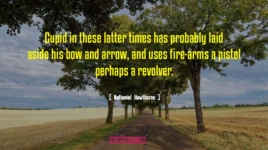 Bow And Arrow quotes by Nathaniel Hawthorne