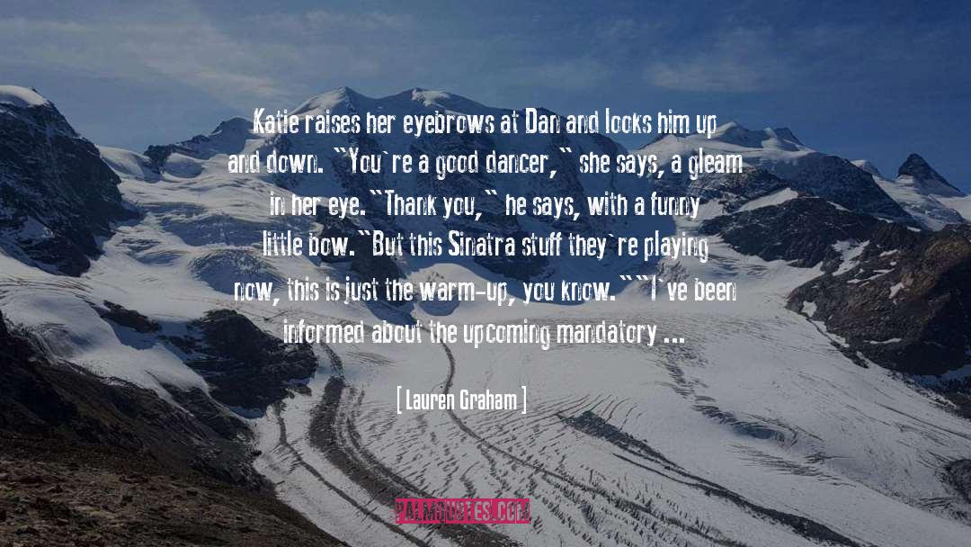 Bow And Arrows quotes by Lauren Graham