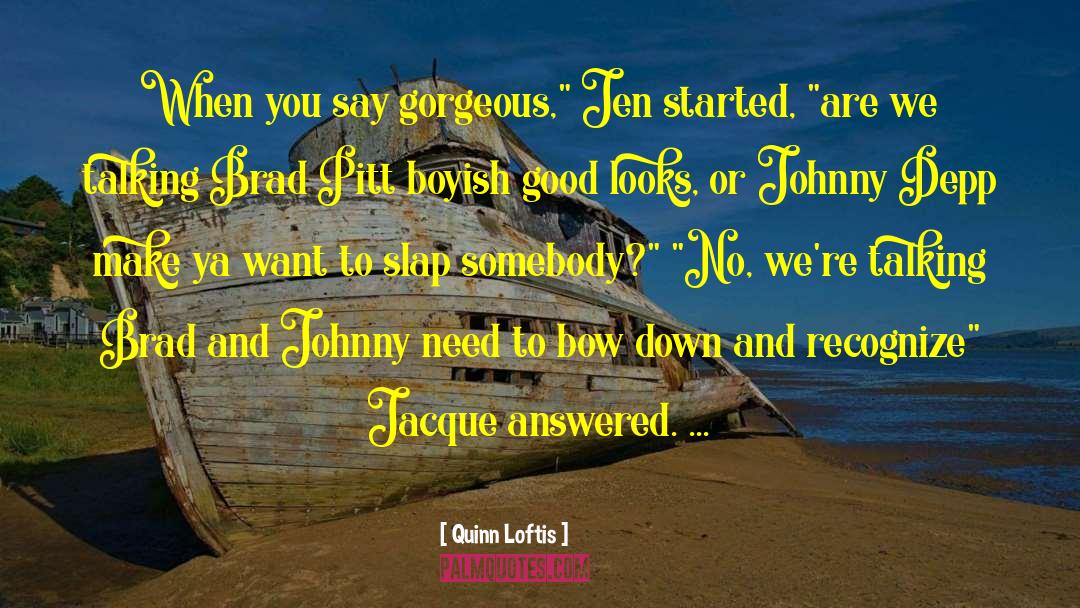 Bow Down quotes by Quinn Loftis
