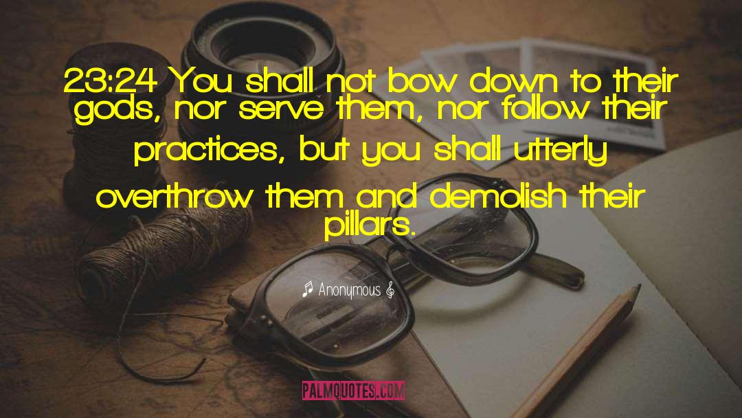 Bow Down quotes by Anonymous