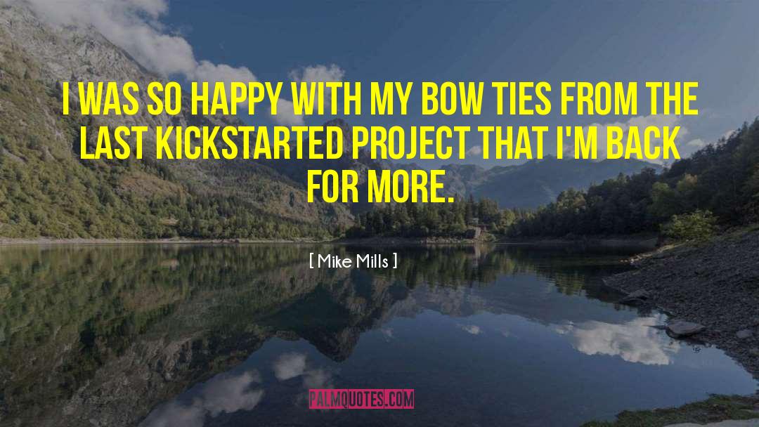 Bow Knee quotes by Mike Mills