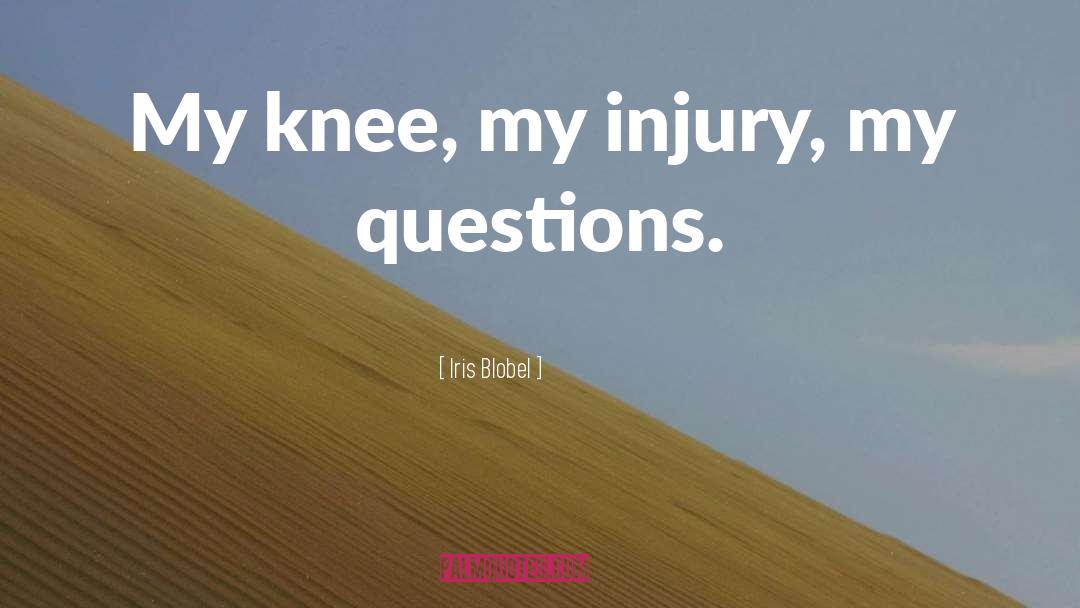 Bow Knee quotes by Iris Blobel