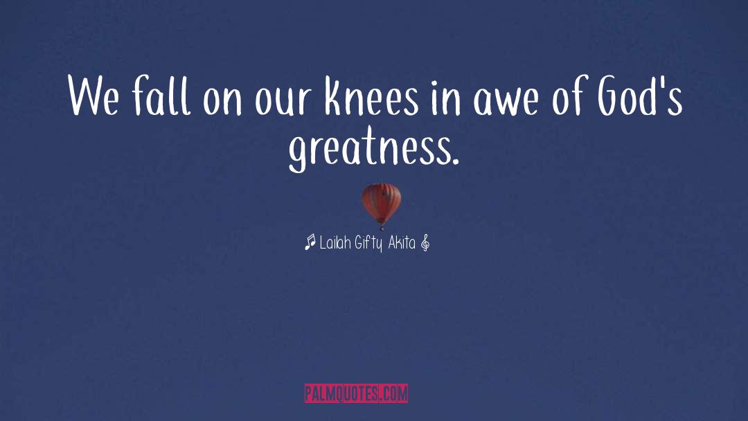 Bow Knee quotes by Lailah Gifty Akita