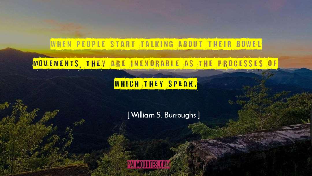 Bowel Movements quotes by William S. Burroughs