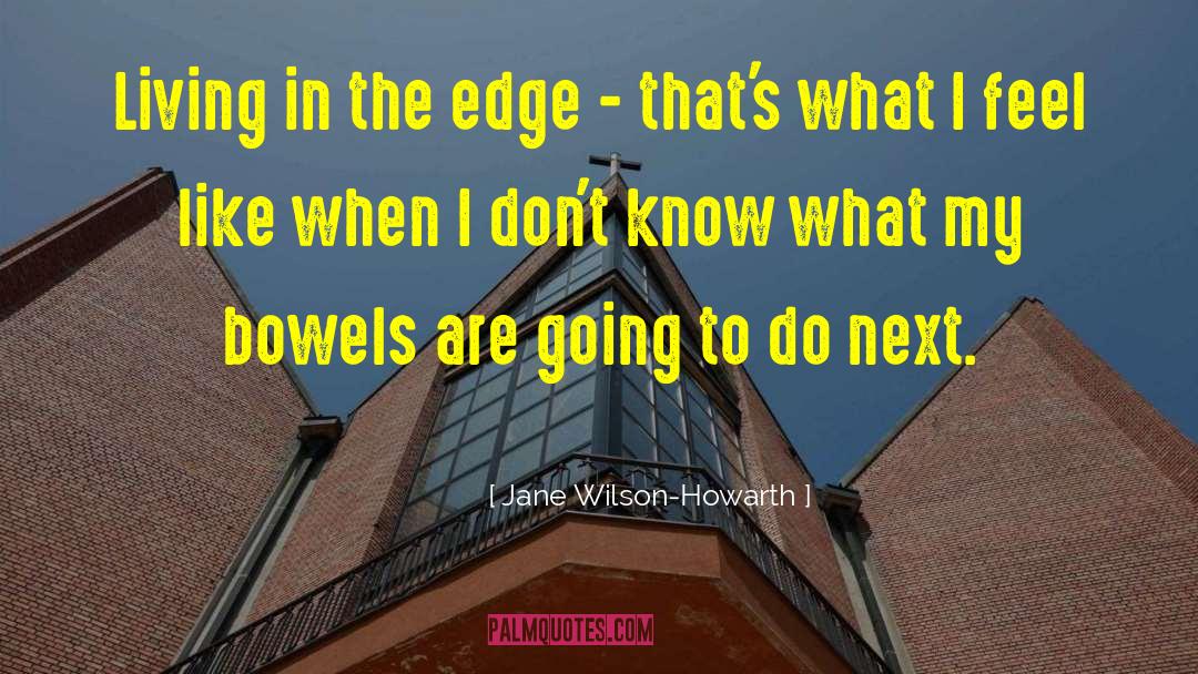 Bowels quotes by Jane Wilson-Howarth