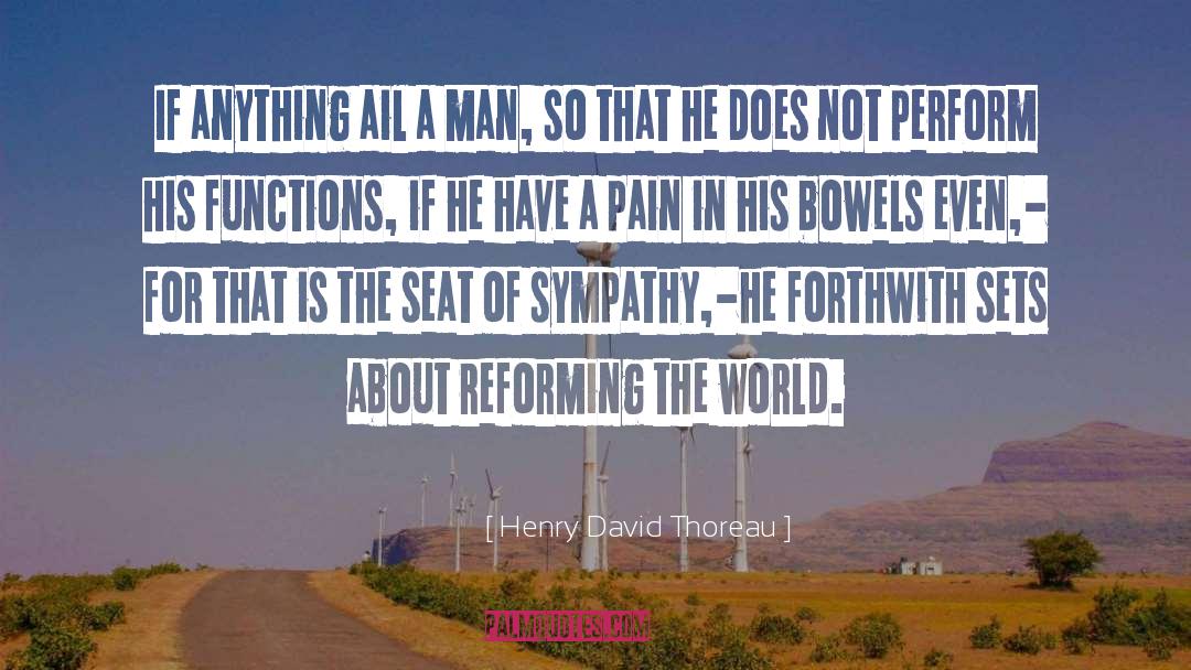 Bowels quotes by Henry David Thoreau