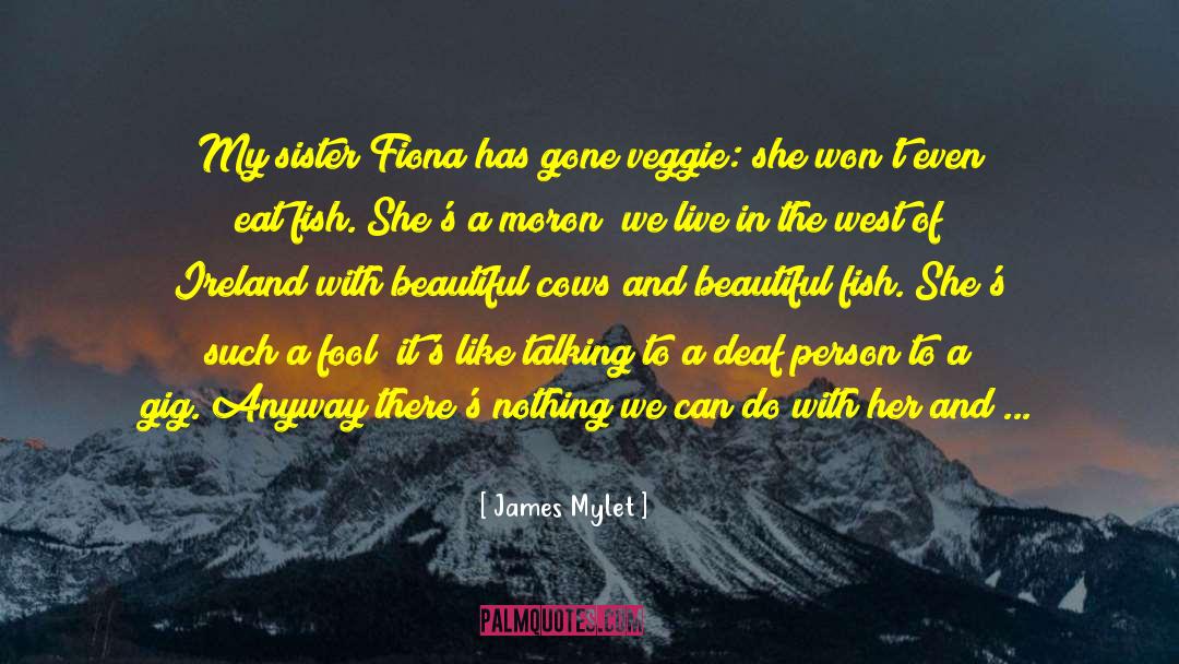 Bowen And Fiona quotes by James Mylet