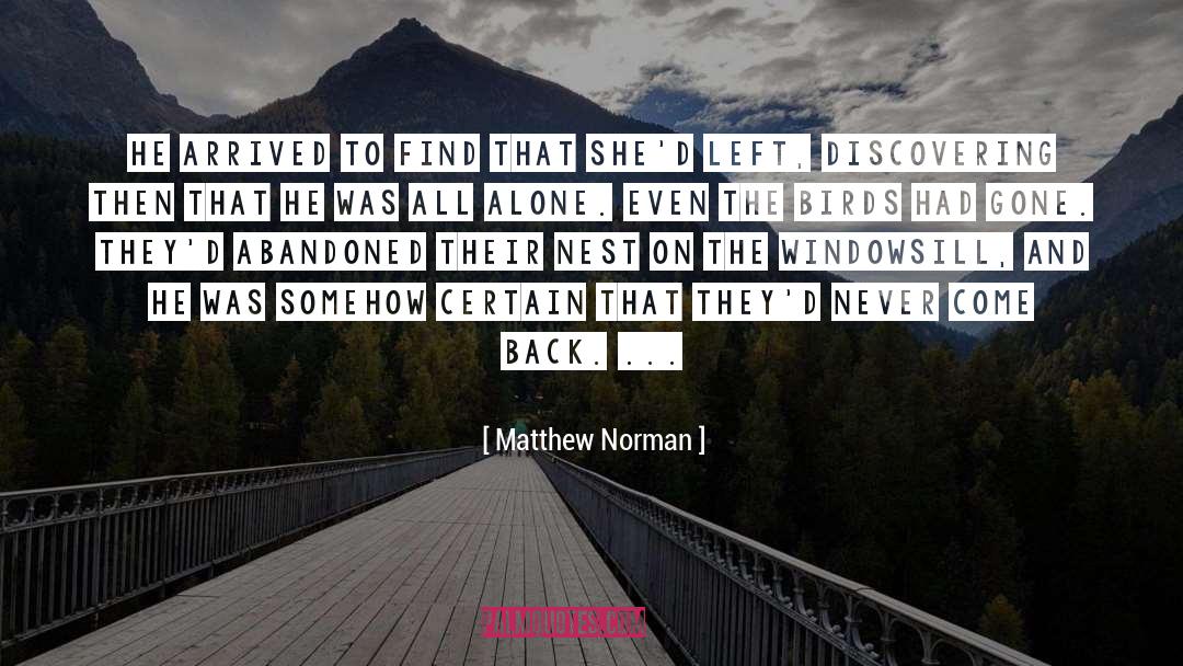Bowerbirds Nest quotes by Matthew Norman