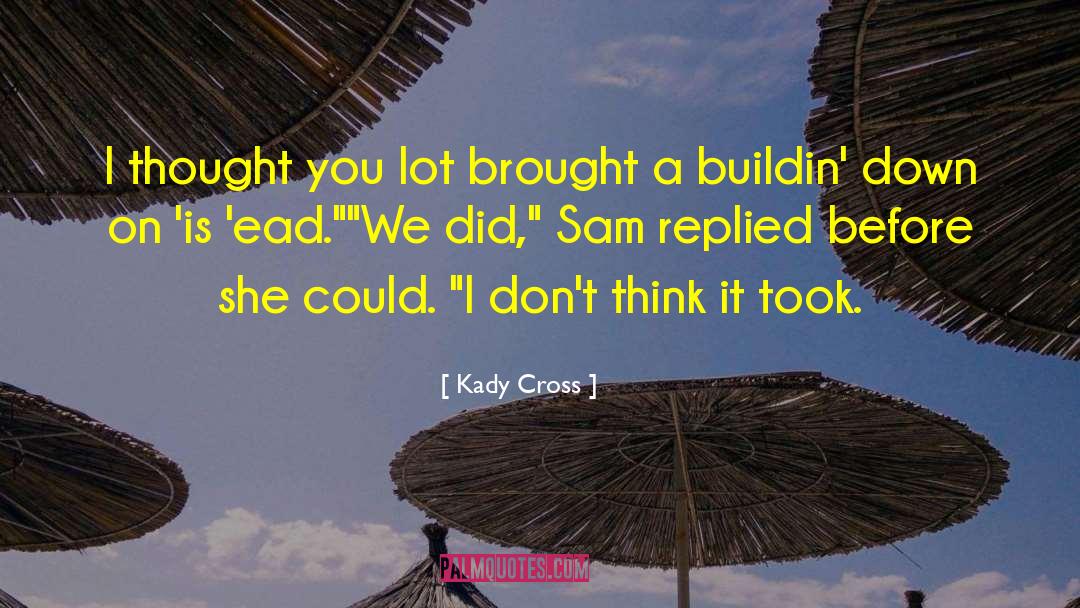 Bowing Down quotes by Kady Cross