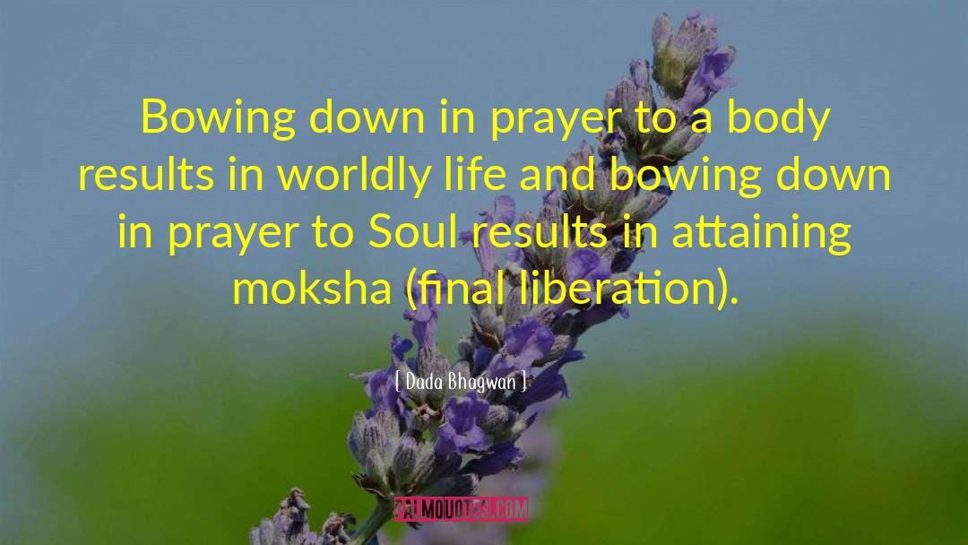 Bowing Down quotes by Dada Bhagwan