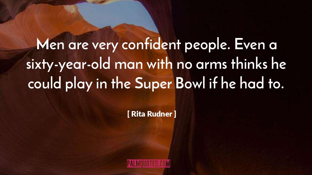 Bowl quotes by Rita Rudner