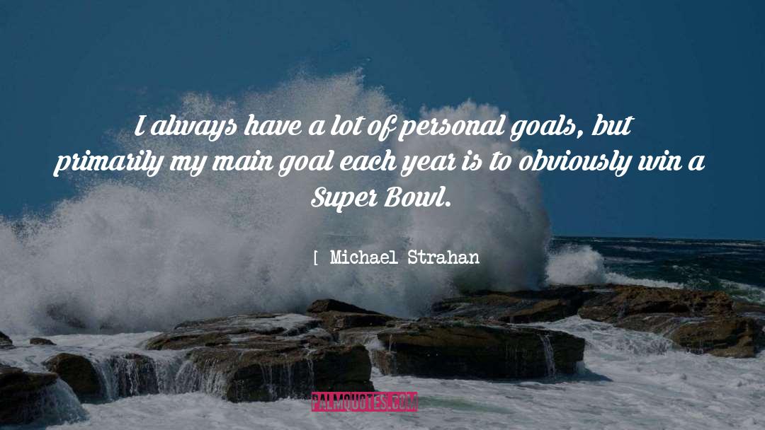 Bowl quotes by Michael Strahan