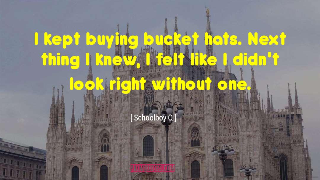 Bowler Hats quotes by Schoolboy Q