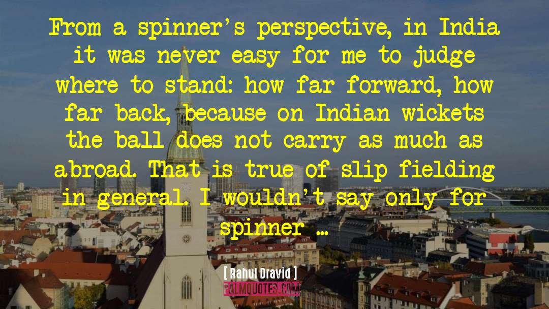 Bowler quotes by Rahul Dravid