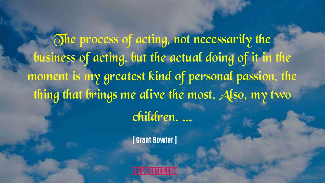 Bowler quotes by Grant Bowler