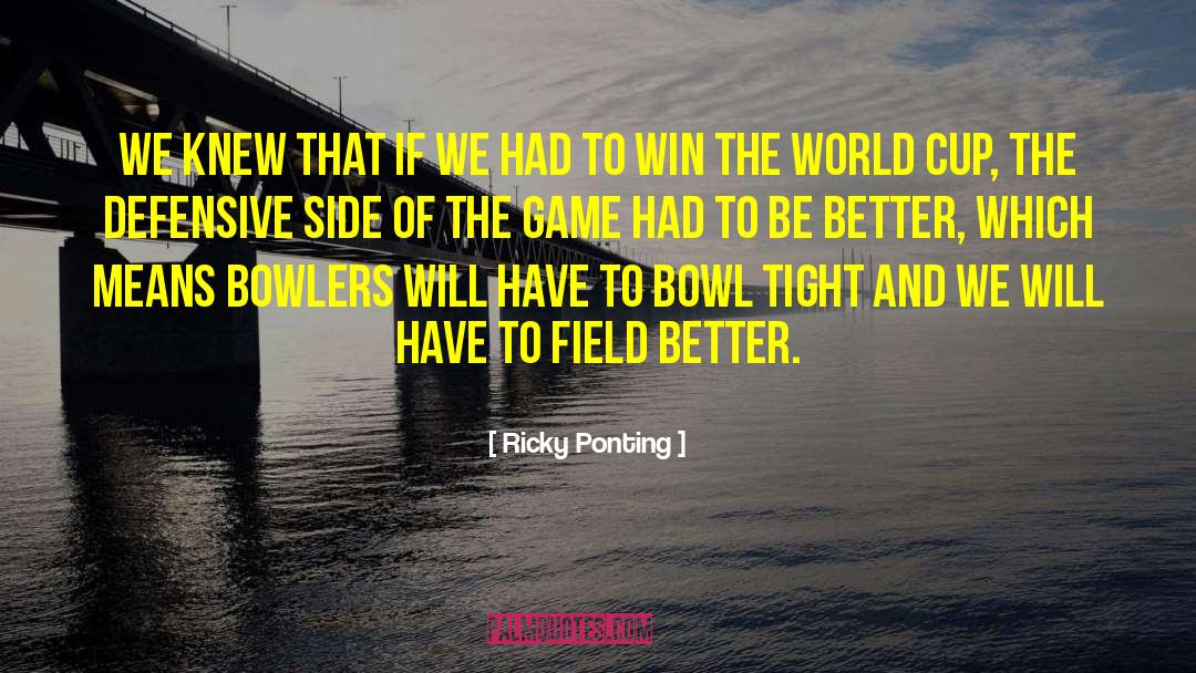 Bowlers quotes by Ricky Ponting