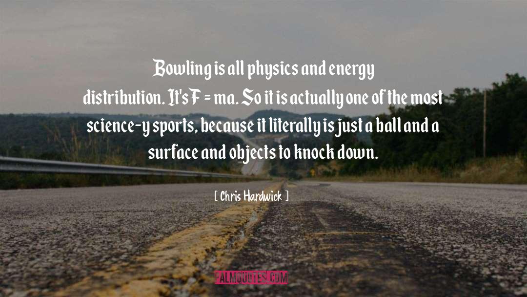 Bowling quotes by Chris Hardwick