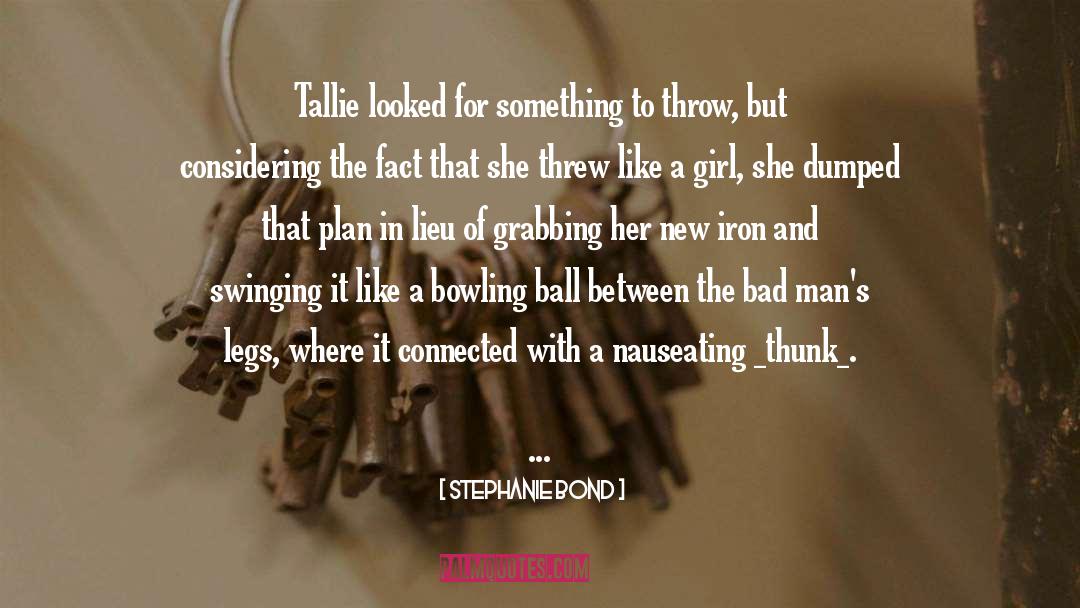 Bowling quotes by Stephanie Bond