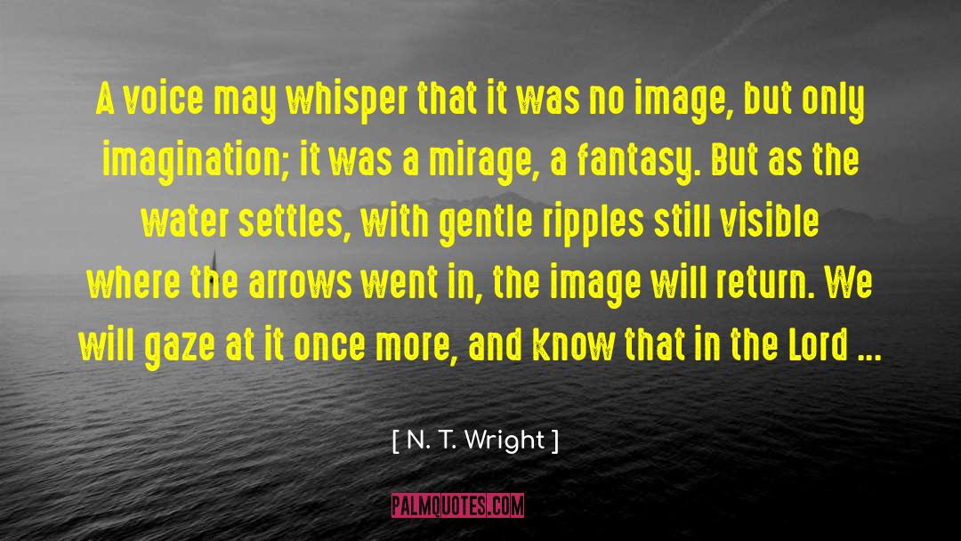 Bows And Arrows quotes by N. T. Wright