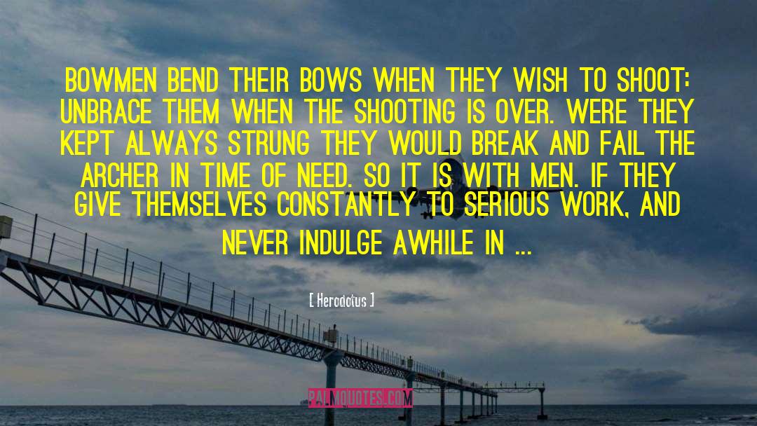 Bows And Arrows quotes by Herodotus