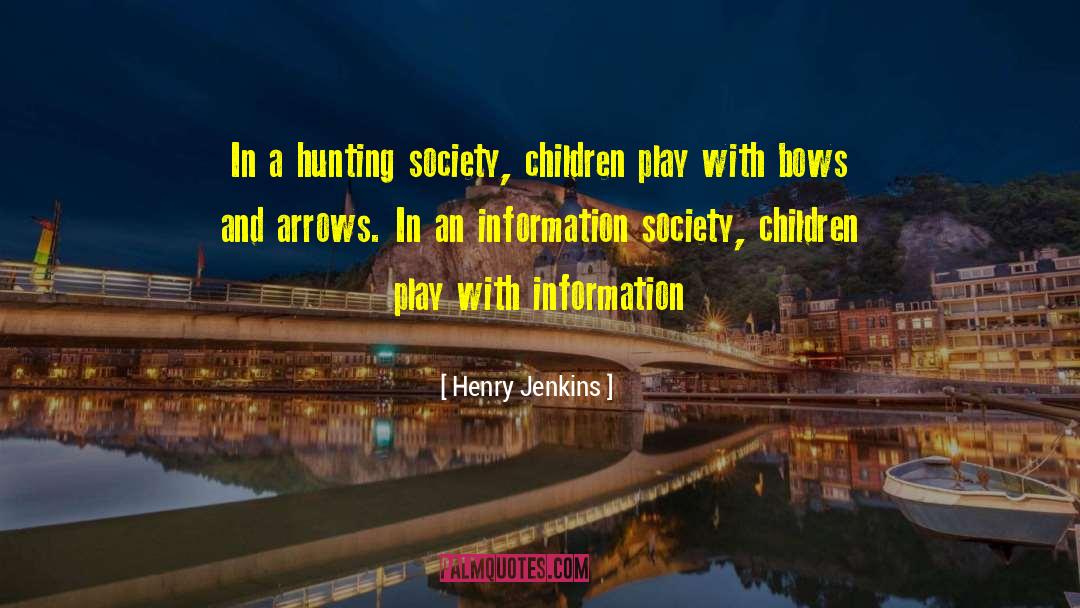 Bows And Arrows quotes by Henry Jenkins