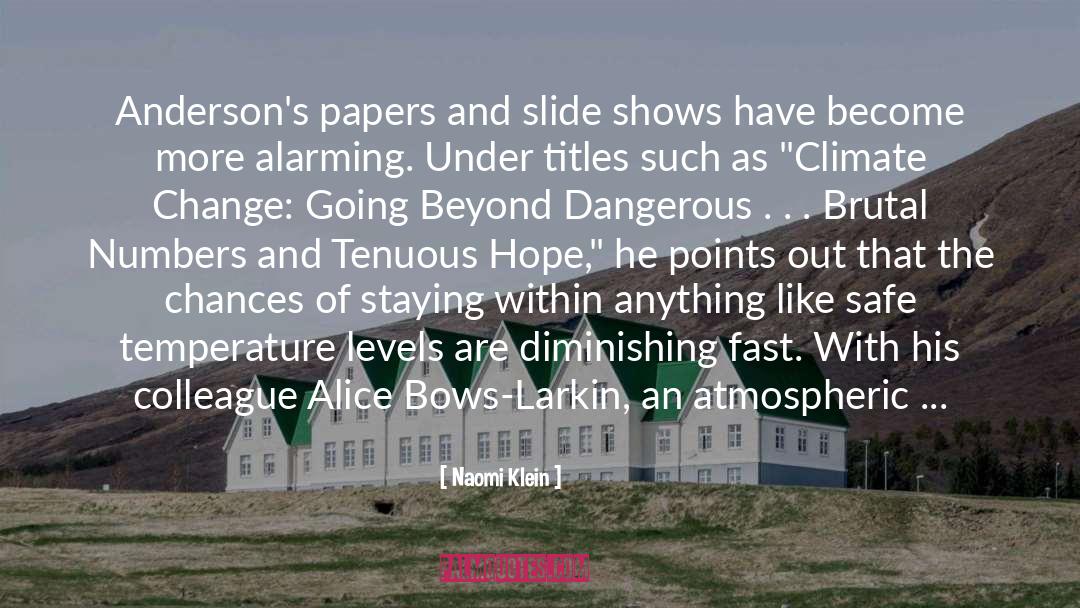 Bows quotes by Naomi Klein