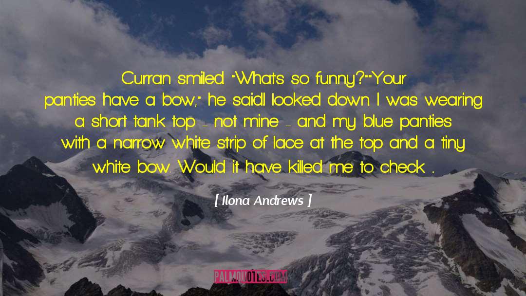 Bows quotes by Ilona Andrews