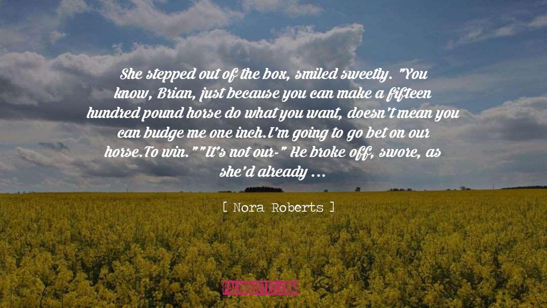Box And Whisker S Chart quotes by Nora Roberts