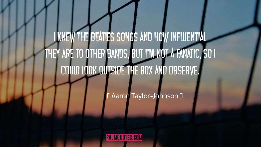 Box Brownie quotes by Aaron Taylor-Johnson