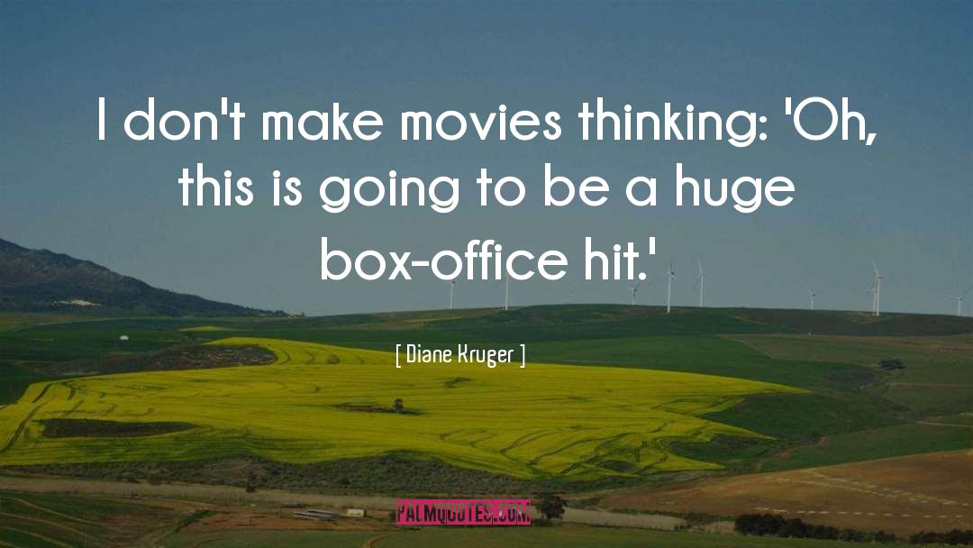 Box Office quotes by Diane Kruger