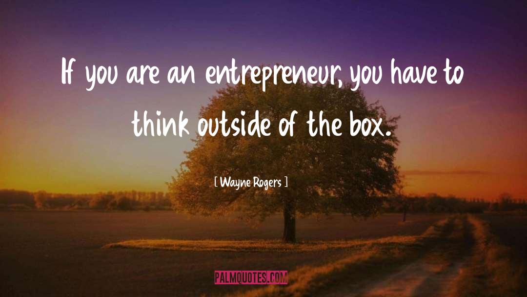 Box quotes by Wayne Rogers