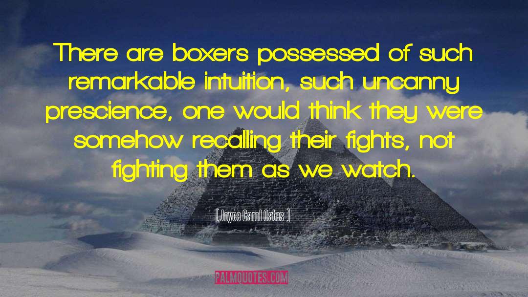 Boxers quotes by Joyce Carol Oates