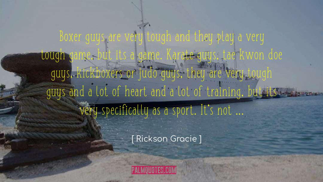 Boxers quotes by Rickson Gracie