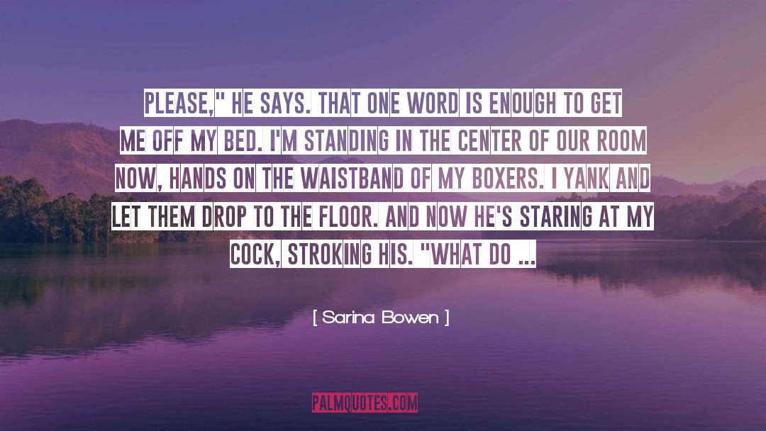 Boxers quotes by Sarina Bowen