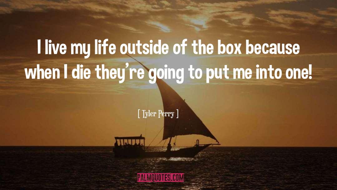 Boxes quotes by Tyler Perry