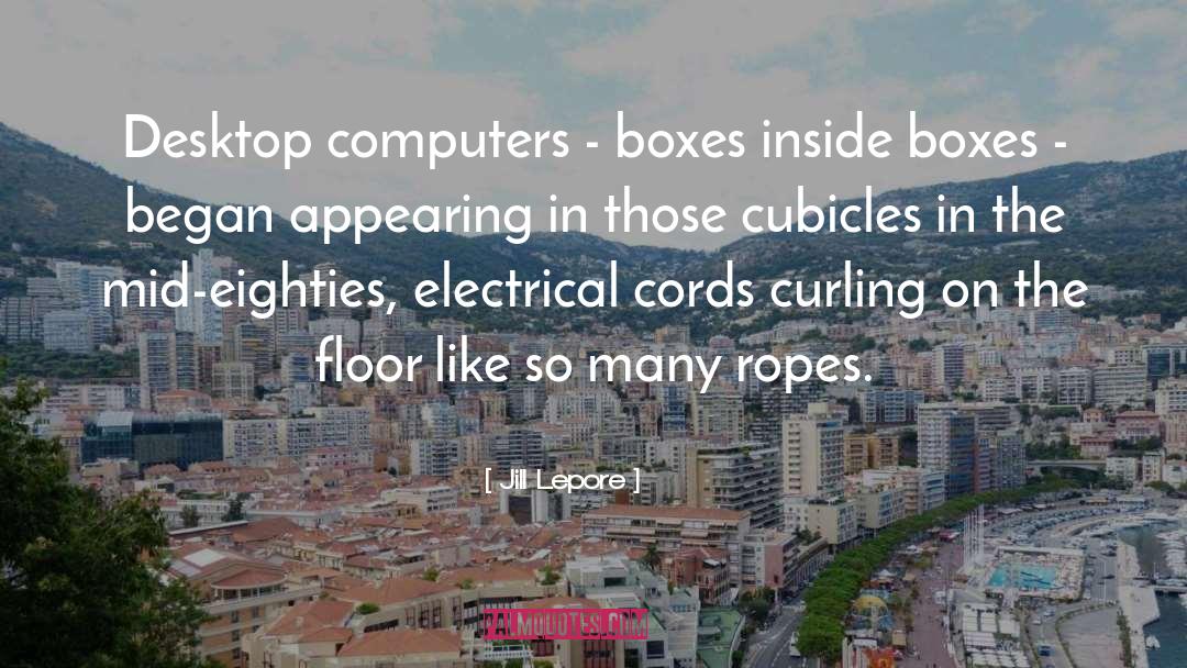 Boxes quotes by Jill Lepore