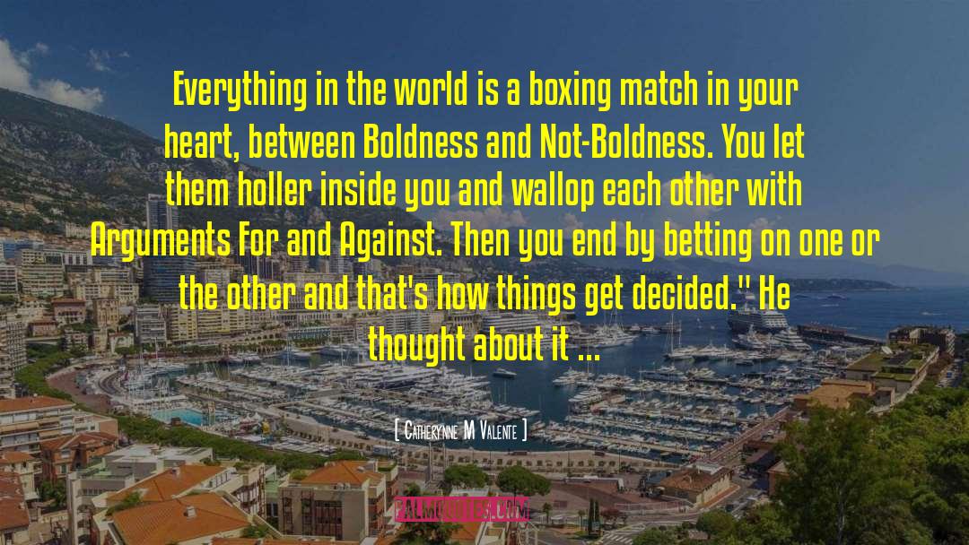 Boxing Champions quotes by Catherynne M Valente