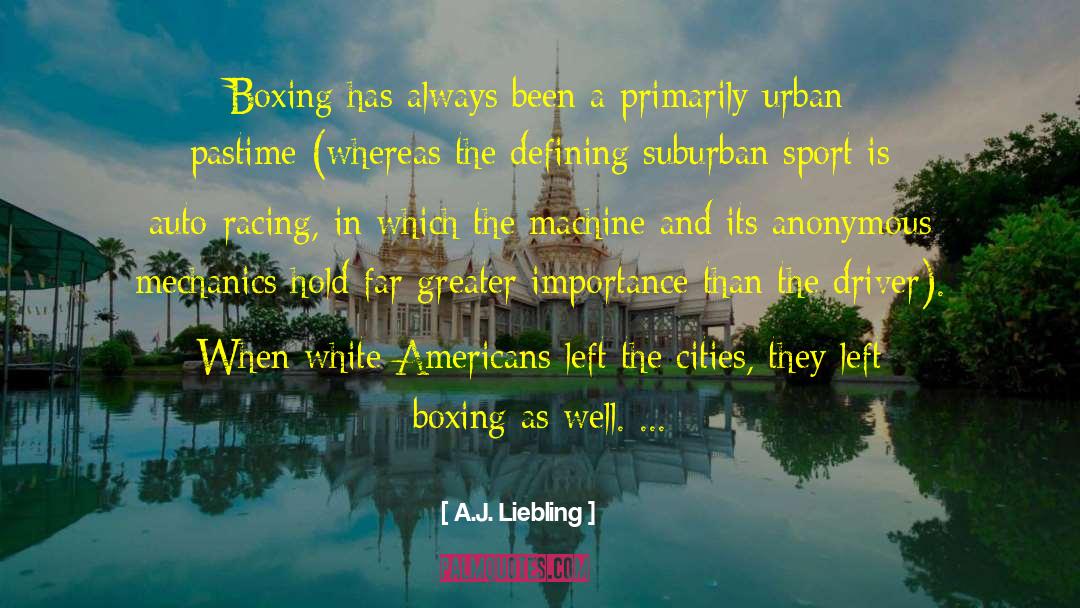 Boxing Glove quotes by A.J. Liebling