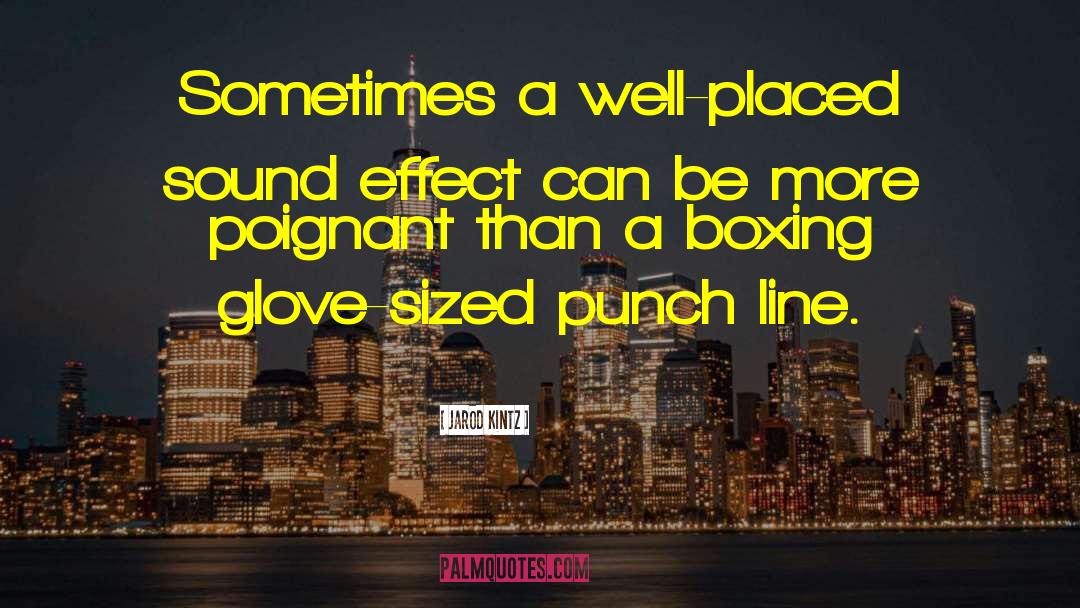 Boxing Glove quotes by Jarod Kintz