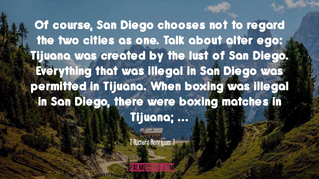 Boxing Matches quotes by Richard Rodriguez