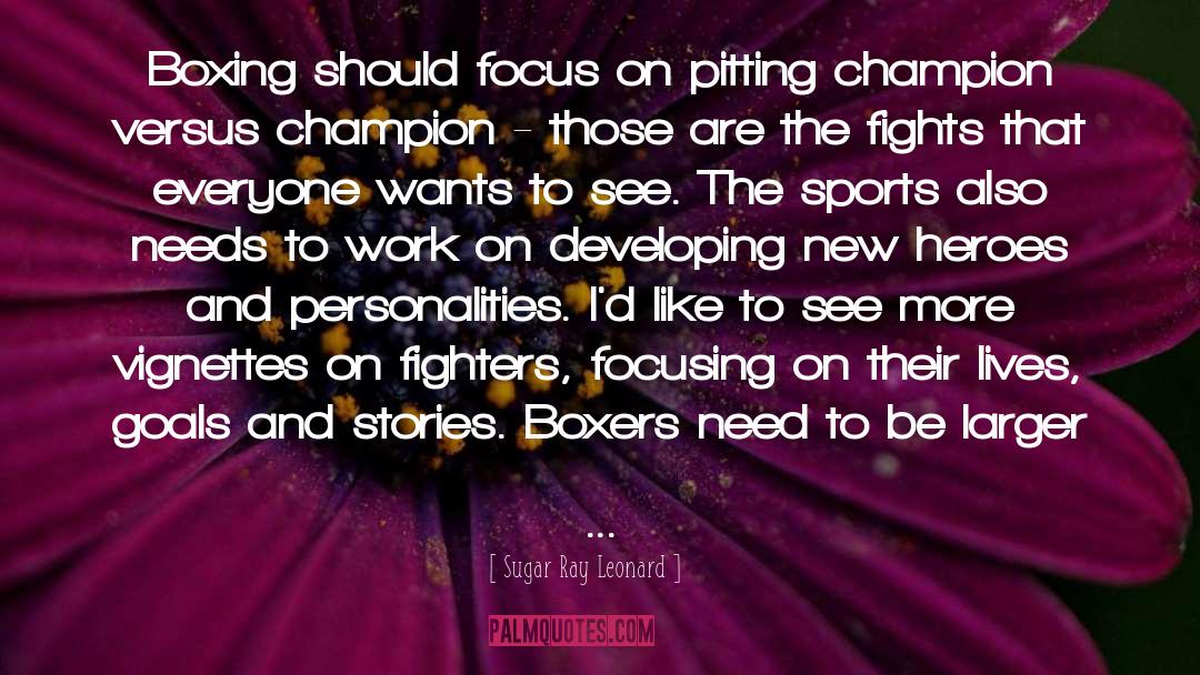 Boxing quotes by Sugar Ray Leonard