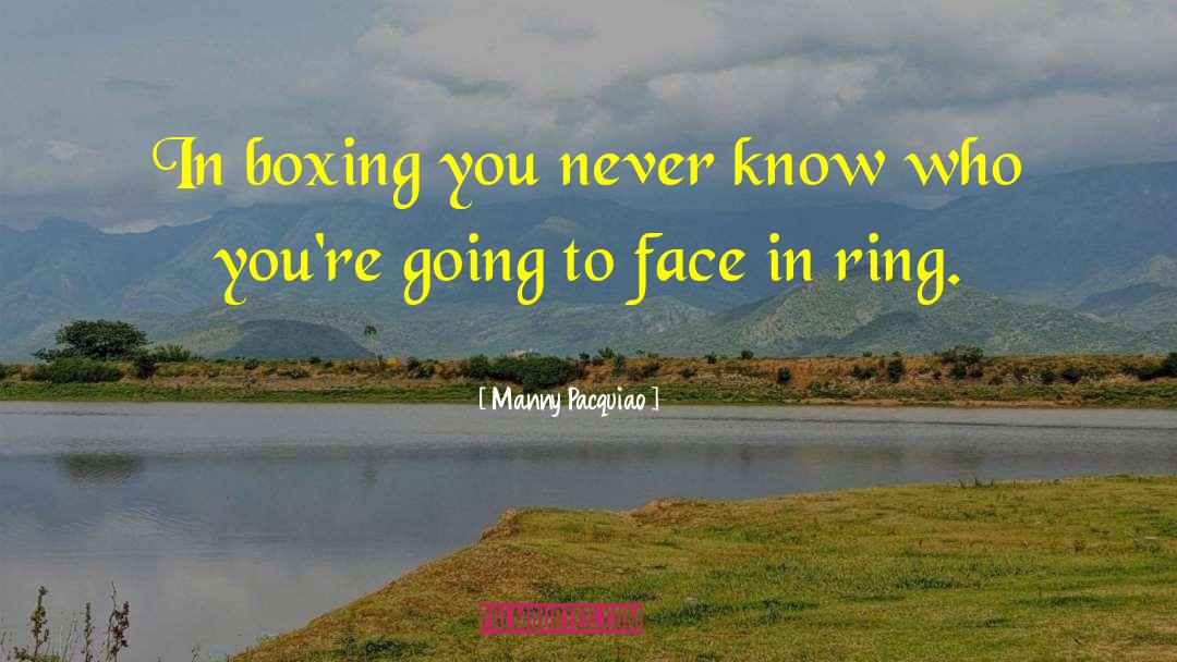 Boxing Ring quotes by Manny Pacquiao