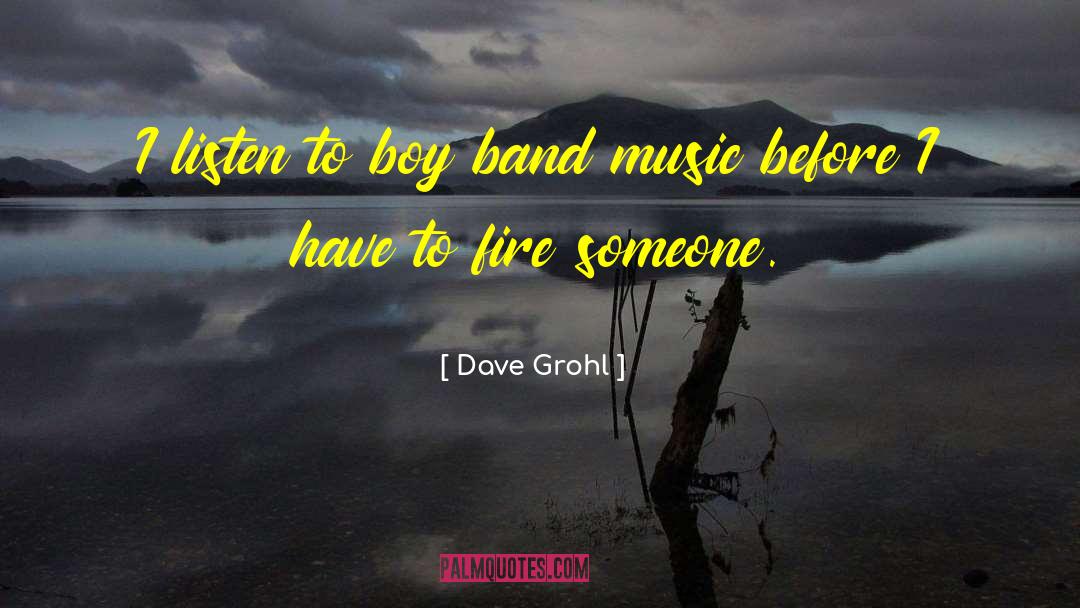 Boy Band quotes by Dave Grohl