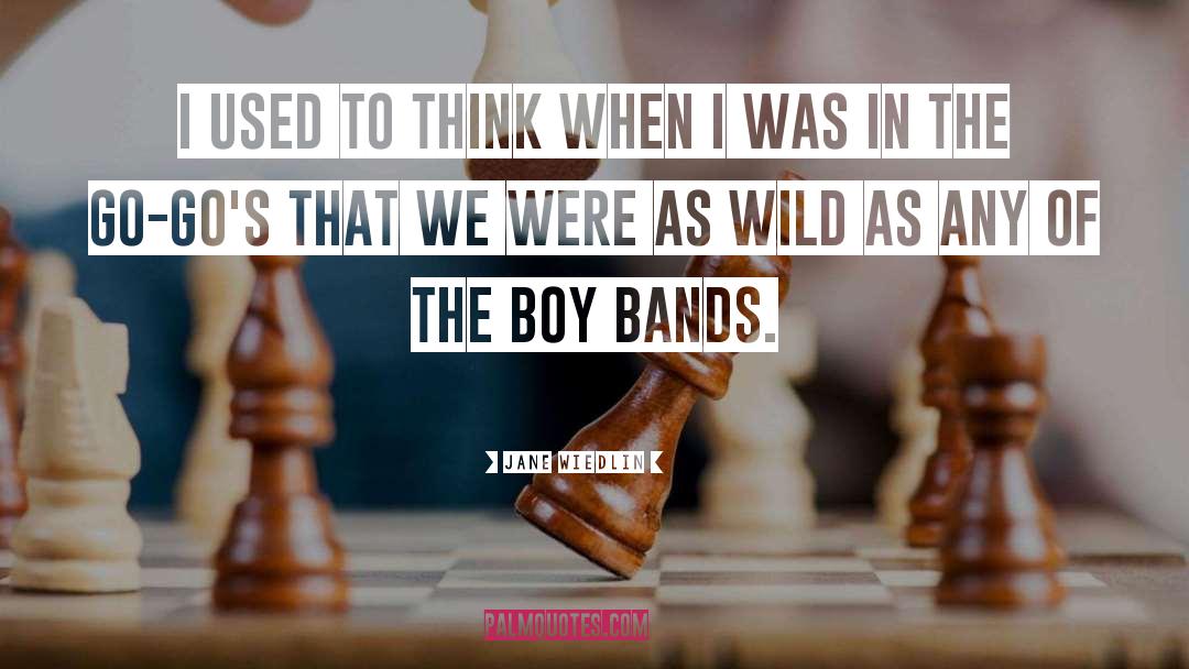Boy Bands quotes by Jane Wiedlin