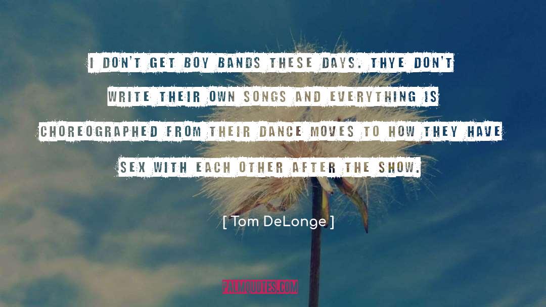 Boy Bands quotes by Tom DeLonge