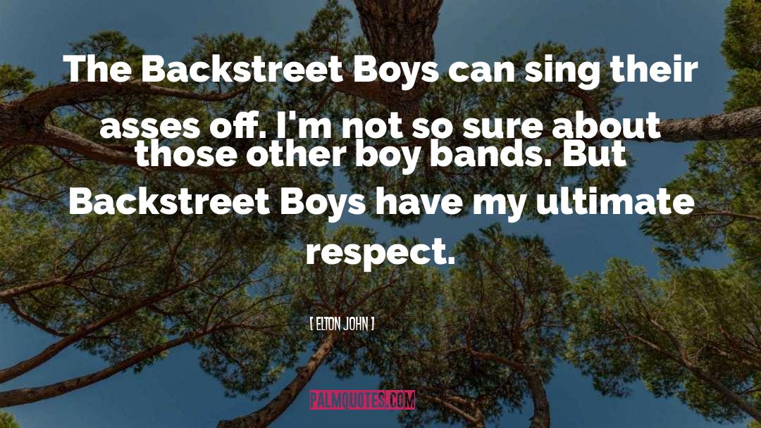 Boy Bands quotes by Elton John
